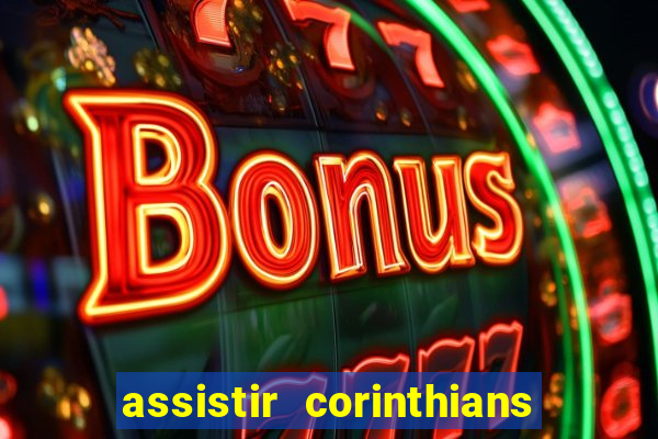 assistir corinthians x botafogo futemax tv